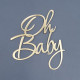 Топер акриловий гендерний Oh Baby золото 9.5х11 см